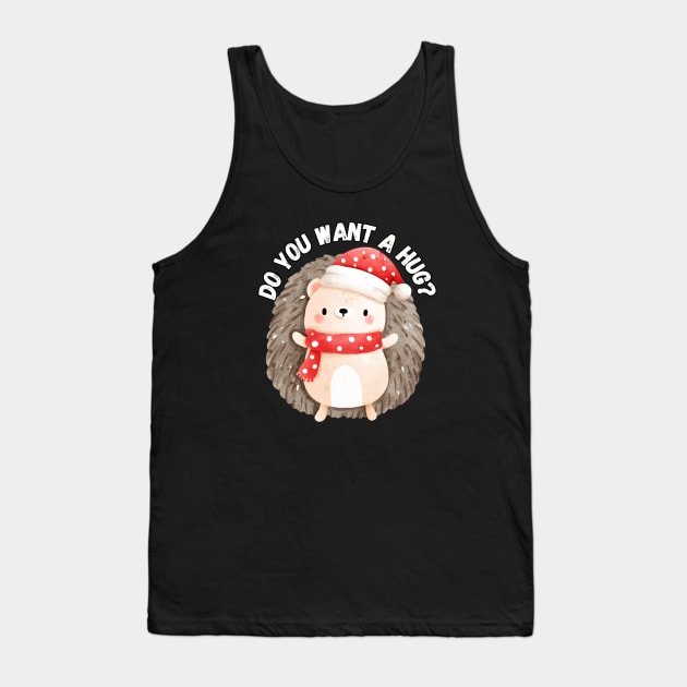 Do you want a hug? Christmas Tank Top by Project Charlie